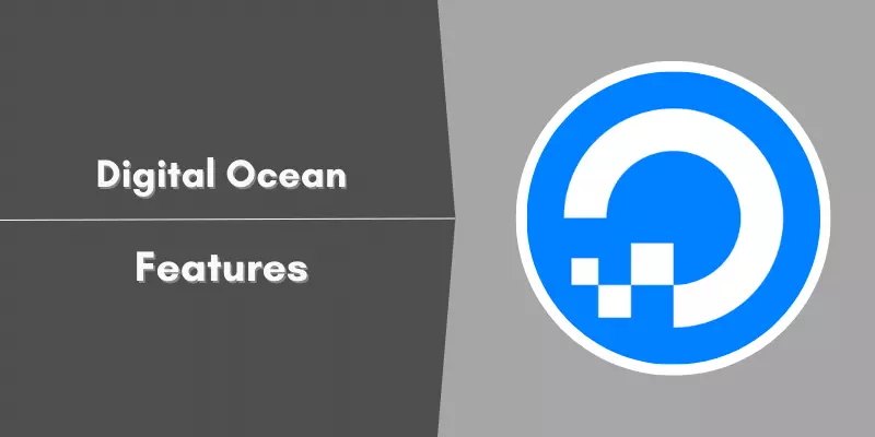 Features of Digital Ocean